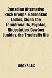 Canadian Alternative Rock Groups: Sum 41, Barenaked Ladies, Sloan, Rheostatics, 54-40, Your Favorite Enemies, Payolas, the Framework: Sum 41, ... Watchmen, My Darkest Days, Ten Second Epic