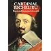 Cardinal Richelieu: Power and the Pursuit of Wealth