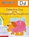 AlphaTales (Letter D: Detective Dog and the Disappearing Donuts): A Series of 26 Irresistible Animal Storybooks That Build Phonemic Awareness & Teach Each letter of the Alphabet