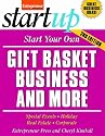 Start Your Own Gift Basket Business (Start Your Own...)