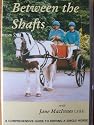 Between the Shafts: A Comprehensive Guide to Driving a Single Horse.