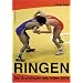 Ringen: Die Grundlagen des freien Stils