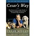 Cesar's Way: The Natural, Everyday Guide to Understanding and Correcting Common Dog Problems book cover