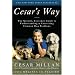 Cesar's Way: The Natural, Everyday Guide to Understanding and Correcting Common Dog Problems