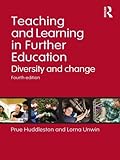 Teaching and learning in further education : diversity and change