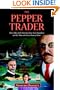 The Pepper Trader: True Tales of the German East Asia Squadron and the Man who Cast them in Stone
