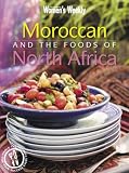Food and Drink : Moroccan and the Foods of North Africa ("Australian Women's Weekly")