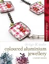 Coloured Aluminium Jewellery (Design and Make)