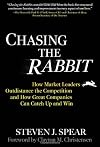 Chasing the Rabbit: How Market Leaders Outdistance the Competition and How Great Companies Can Catch Up and Win