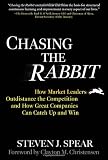 Image of Chasing the Rabbit: How Market Leaders Outdistance the Competition and How Great Companies Can Catch Up and Win, Foreword by Clay Christensen