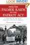 From the Palmer Raids to the Patriot Act: A History of the Fight for Free Speech in America