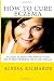 How To Cure Eczema: Natural Eczema Treatment To Get Rid Of Skin Problems Once And For All How To Cure Eczema: Natural Eczema Treatment To Get Rid Of Skin Problems Once And For All