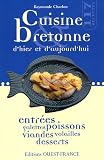 Cuisine bretonne : 117 recettes d'hier et d'aujourd'hui