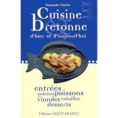 Cuisine bretonne : 117 recettes d'hier et d'aujourd'hui