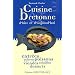 Cuisine bretonne : 117 recettes d'hier et d'aujourd'hui