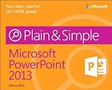 Microsoft PowerPoint 2013 plain & simple