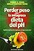 Perder peso con la milagrosa dieta del PH (Spanish Edition)