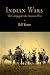 Indian Wars: The Campaign for the American West