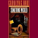 Something Wicked: A Death on Demand Mystery, Book 3 | Carolyn G. Hart
