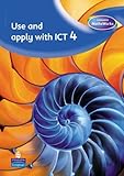 Use and apply with ICT 4