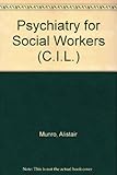 Psychiatry for social workers