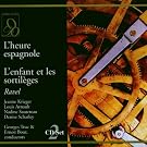Ravel : L'heure espagnole, L'enfant et les sortileges. Krieger, Arnault, Sautereau, Scharley.