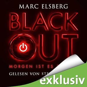 Blackout: Morgen ist es zu spät Hörbuch von Marc Elsberg Gesprochen von: Steffen Groth