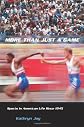 More Than Just a Game: Sports in American Life Since 1945 (Columbia Histories of Modern American Life)