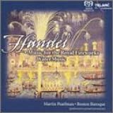 Handel: Music for the Royal Fireworks; Water Music