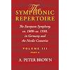 The Symphonic Repertoire, Volume III� Part A: The European Symphony from ca. 1800 to ca. 1930: Germany and the Nordic Countries
