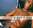 U Got It Bad - Maxi CD