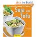 Soja und Tofu: Die neue Vitalk�che