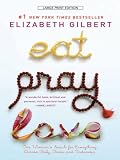 Eat, Pray, Love: One Woman's Search for Everything Across Italy, India and Indonesia