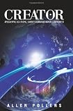 Creator: Apocalyptic Sci-Fi Epic, Earth's Human Behavior Confronted