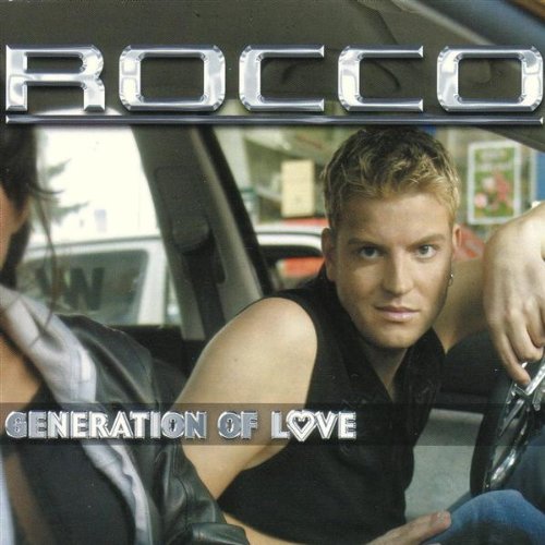Rocco - Generation of Love (single version) Lyrics - Zortam Music