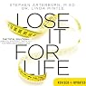 Lose It for Life: The Total Solution - Spiritual, Emotional, Physical--for Permanent Weight Loss