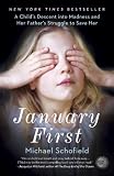 January First: A Childs Descent into Madness and Her Fathers Struggle to Save Her