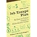 Job Escape Plan - An Easy-to-Follow System to Make Money Online (Volume 3 - Set It and Forget It)