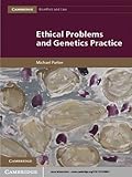 Ethical problems and genetics practice
