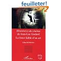 Histoire(s) du cin�ma de Jean-Luc Godard : la force faible d'un Art