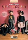R�tro Moderne : des cr�ations pour les enfants de 2 � 8 ans