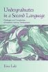 Undergraduates in a Second Language: Challenges and Complexities of Academic Literacy Development