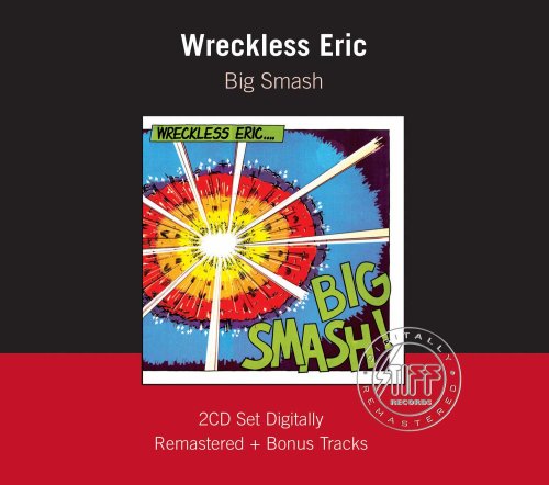 Wreckless Eric - Big Smash! - Zortam Music
