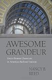 Awesome Grandeur: Greco-Roman Classicism in American Railroad Stations