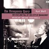 Kurt Weill: Threepenny Opera; The Rise and Fall of the City of Mahogany [Highlights]