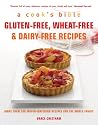 Gluten-Free, Wheat-Free & Dairy-Free Recipes: More Than 100 Mouth-Watering Recipes for the Whole Family (A Cook's Bible)