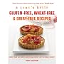Gluten-Free, Wheat-Free & Dairy-Free Recipes: More Than 100 Mouth-Watering Recipes for the Whole Family (A Cook's Bible)