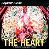 The Heart( Our Circulatory System)[HEART REV/E][Paperback]