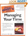 The Complete Idiot's Guide to Managing Your Time (3rd Edition)