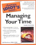 The Complete Idiots Guide to Managing Your Time (3rd Edition)